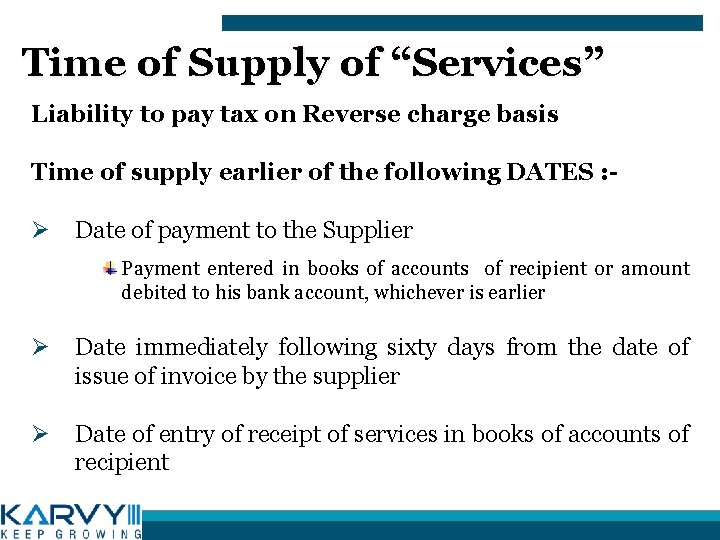 Time of Supply of “Services” Liability to pay tax on Reverse charge basis Time