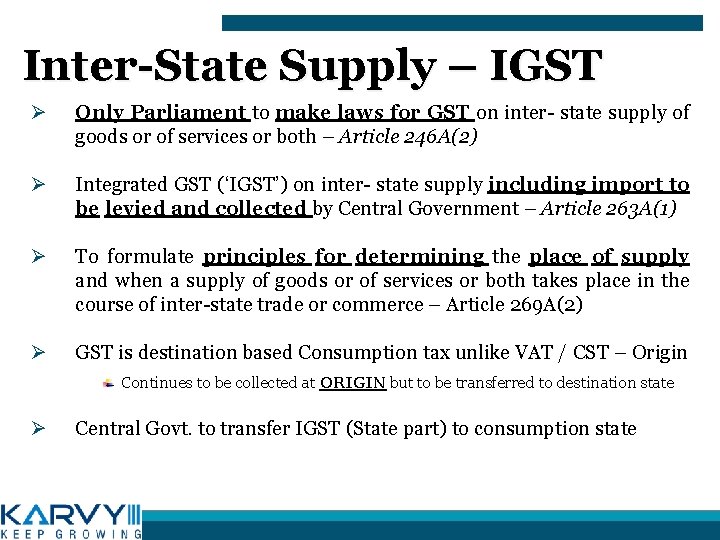 Inter-State Supply – IGST Ø Only Parliament to make laws for GST on inter-