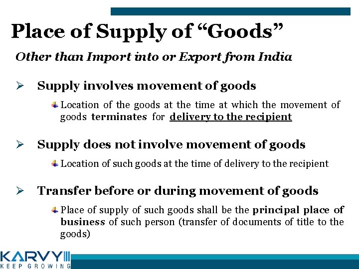 Place of Supply of “Goods” Other than Import into or Export from India Ø