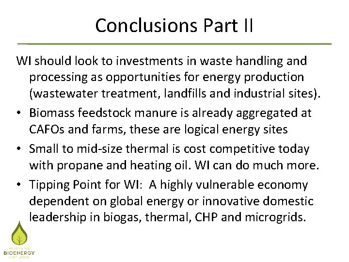Conclusions Part II WI should look to investments in waste handling and processing as