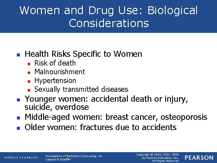 Women and Drug Use: Biological Considerations n Health Risks Specific to Women n n