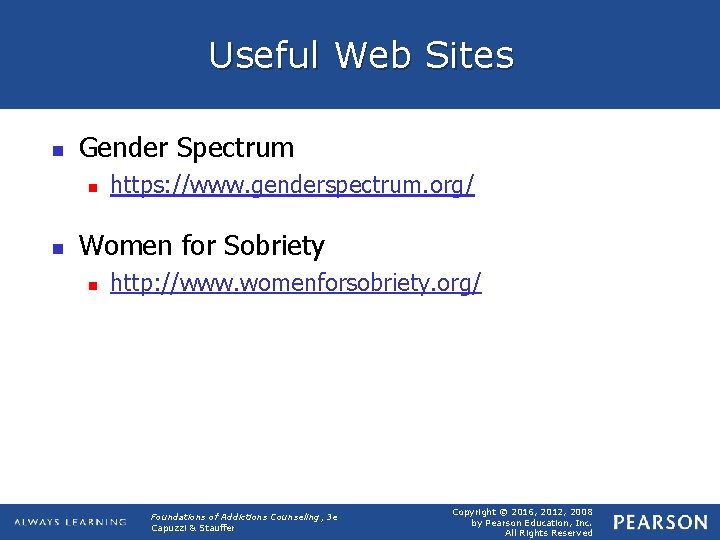 Useful Web Sites n Gender Spectrum n n https: //www. genderspectrum. org/ Women for