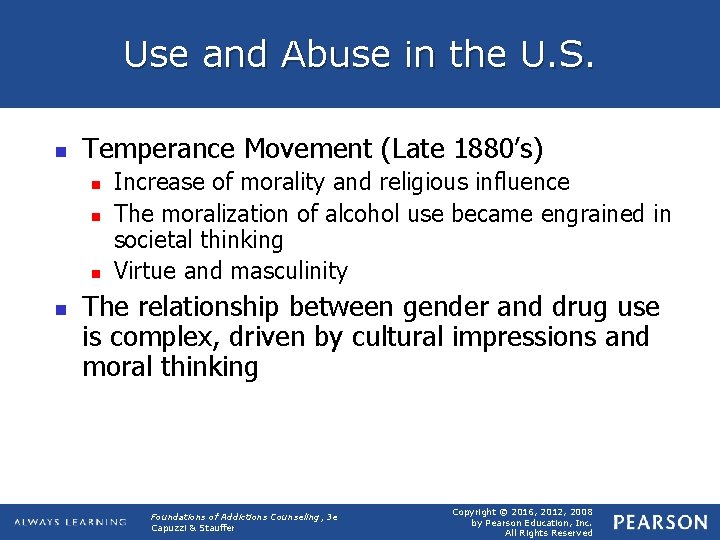 Use and Abuse in the U. S. n Temperance Movement (Late 1880’s) n n