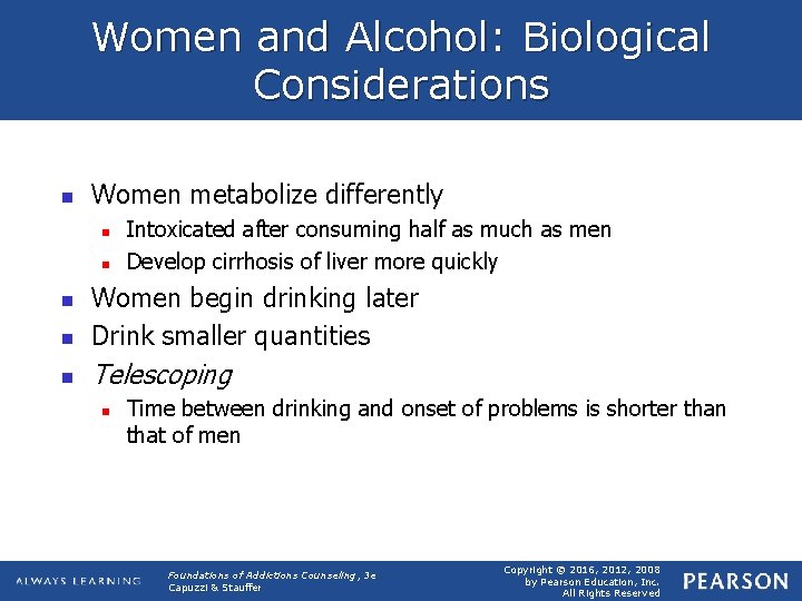 Women and Alcohol: Biological Considerations n Women metabolize differently n n Intoxicated after consuming