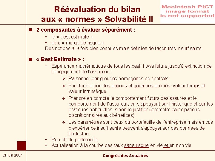 Réévaluation du bilan aux « normes » Solvabilité II n 2 composantes à évaluer