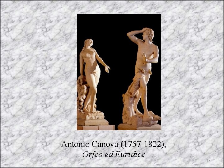 Antonio Canova (1757 -1822), Orfeo ed Euridice 17 