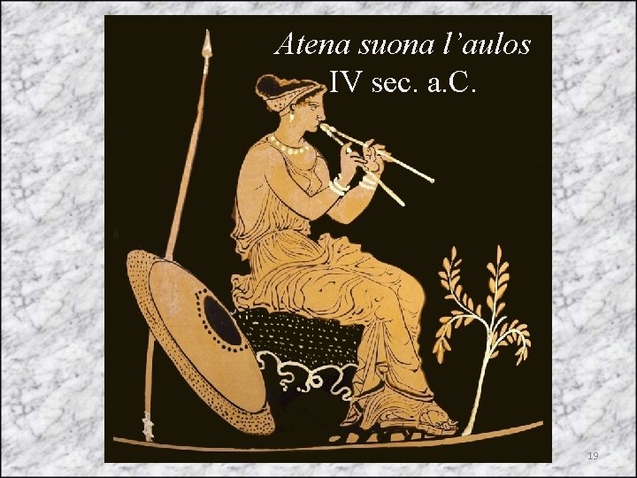 Atena suona l’aulos IV sec. a. C. 19 
