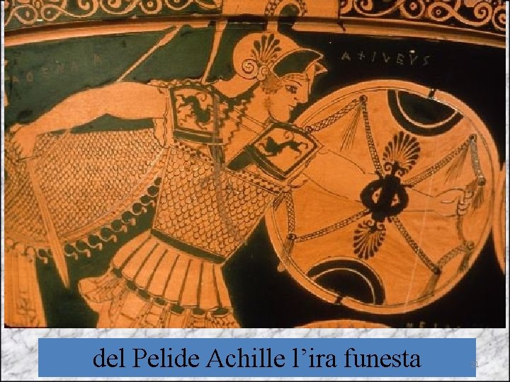del Pelide Achille l’ira funesta 21 