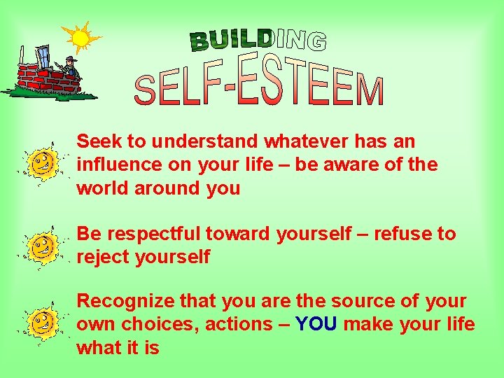 Seek to understand whatever has an influence on your life – be aware of Seek to understand whatever has an influence on your life – be aware of