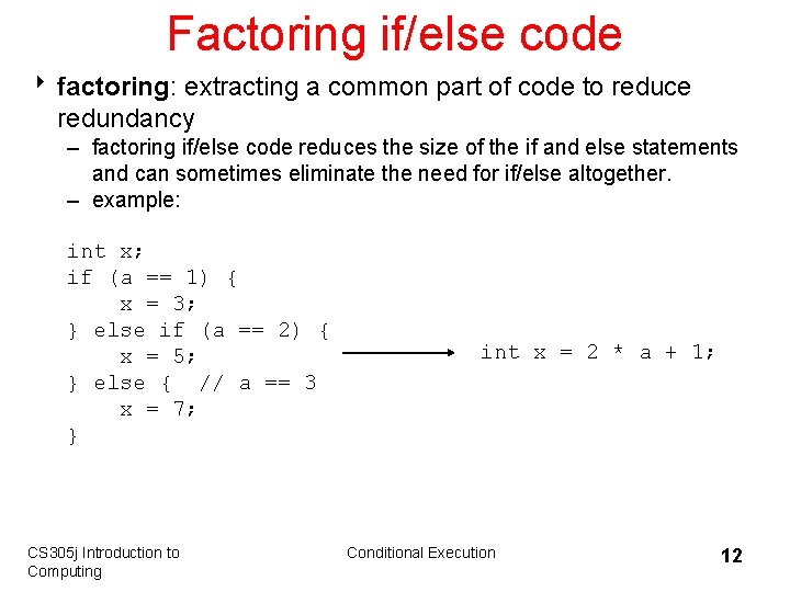 Factoring if/else code 8 factoring: extracting a common part of code to reduce redundancy