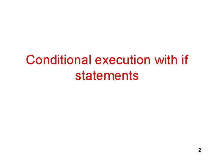 Conditional execution with if statements 2 