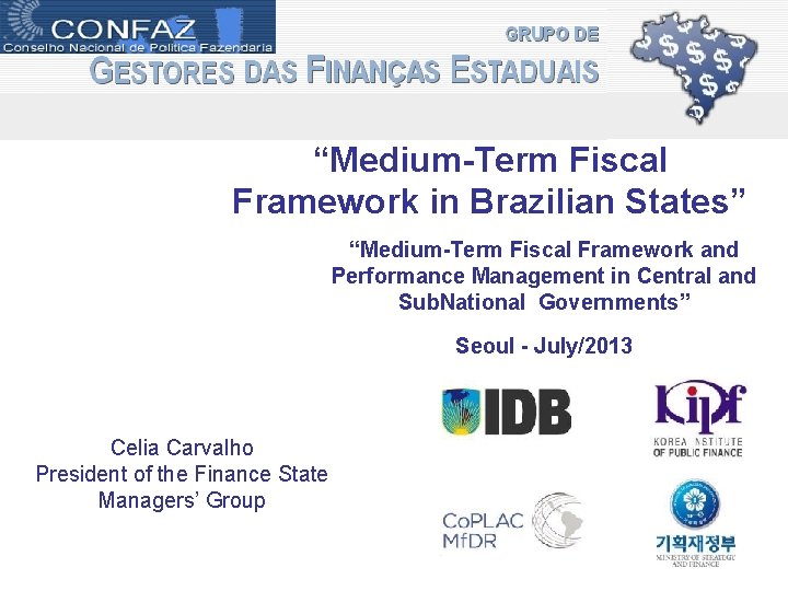 “Medium-Term Fiscal Framework in Brazilian States” “Medium-Term Fiscal Framework and Performance Management in Central