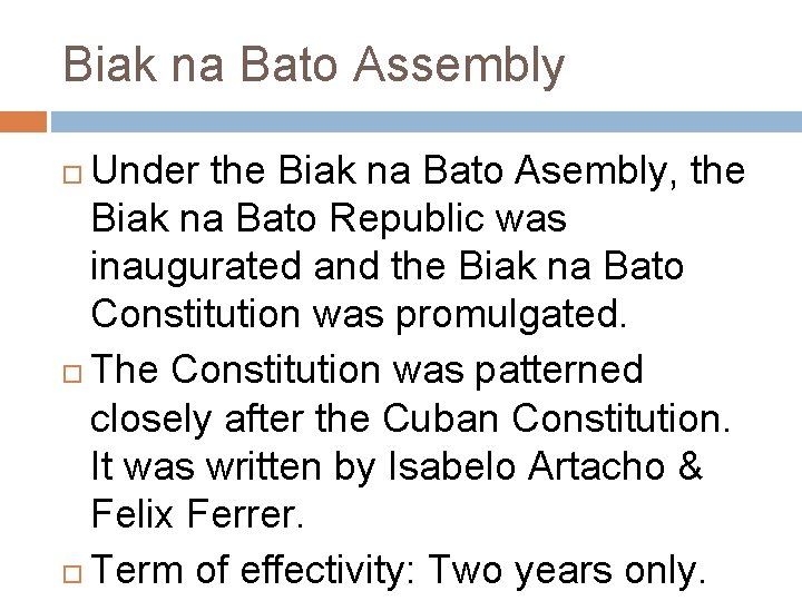 Biak na Bato Assembly Under the Biak na Bato Asembly, the Biak na Bato