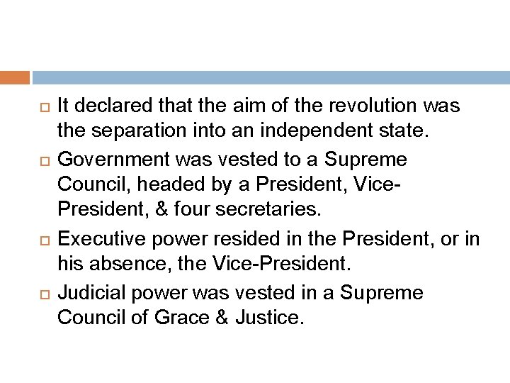  It declared that the aim of the revolution was the separation into an