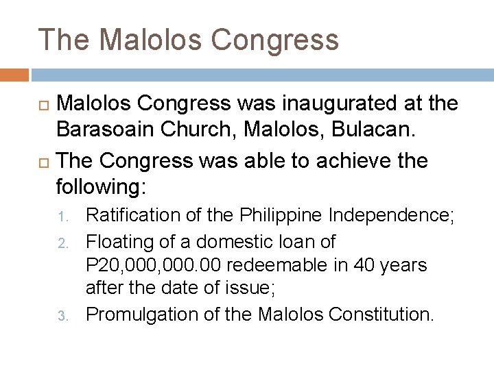 The Malolos Congress was inaugurated at the Barasoain Church, Malolos, Bulacan. The Congress was
