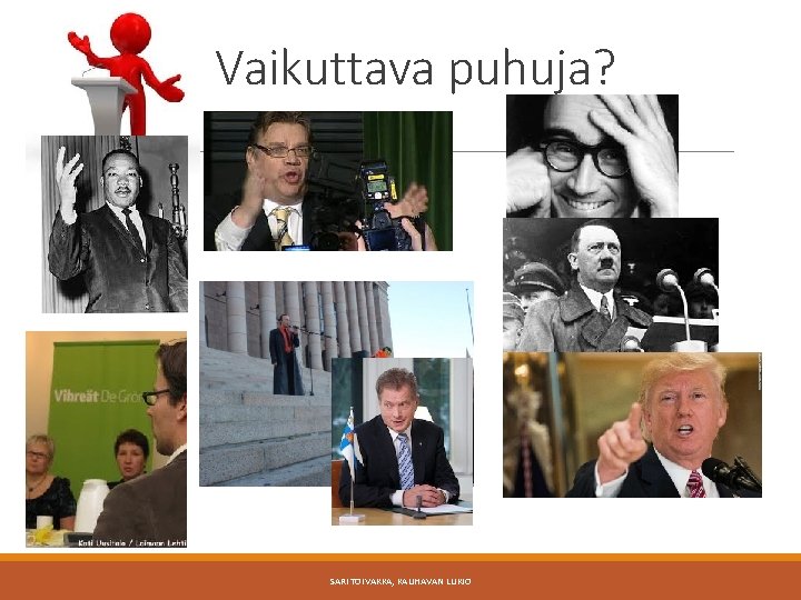 Vaikuttava puhuja? SARI TOIVAKKA, KAUHAVAN LUKIO 