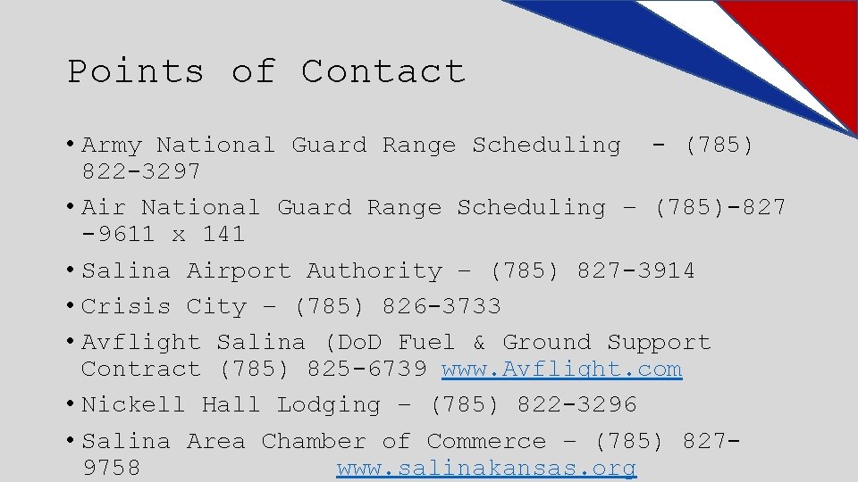 Points of Contact • Army National Guard Range Scheduling - (785) 822 -3297 •