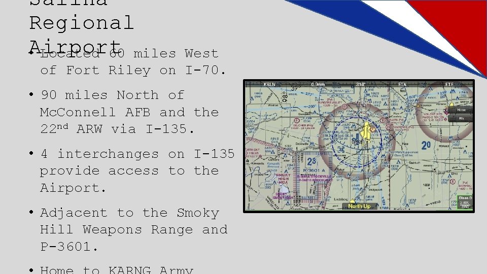 Salina Regional Airport • Located 60 miles West of Fort Riley on I-70. •