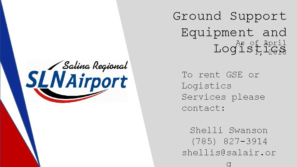 Ground Support Equipment and As of April Logistics 1, 2018 To rent GSE or
