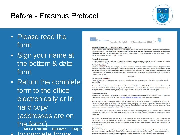 Before - Erasmus Protocol • Please read the form • Sign your name at