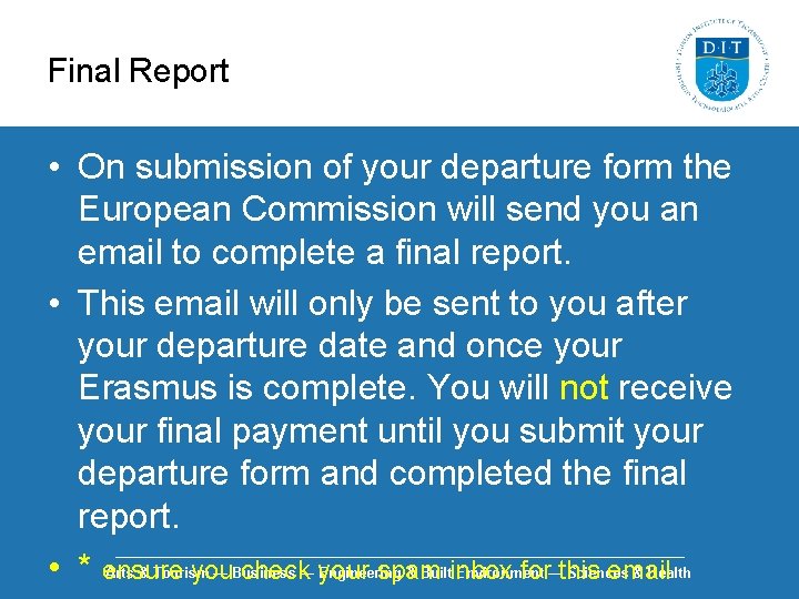 Final Report • On submission of your departure form the European Commission will send