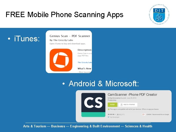 FREE Mobile Phone Scanning Apps • i. Tunes: • Android & Microsoft: Arts &