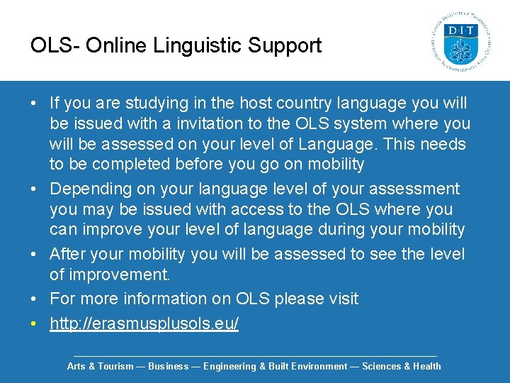 OLS- Online Linguistic Support • If you are studying in the host country language