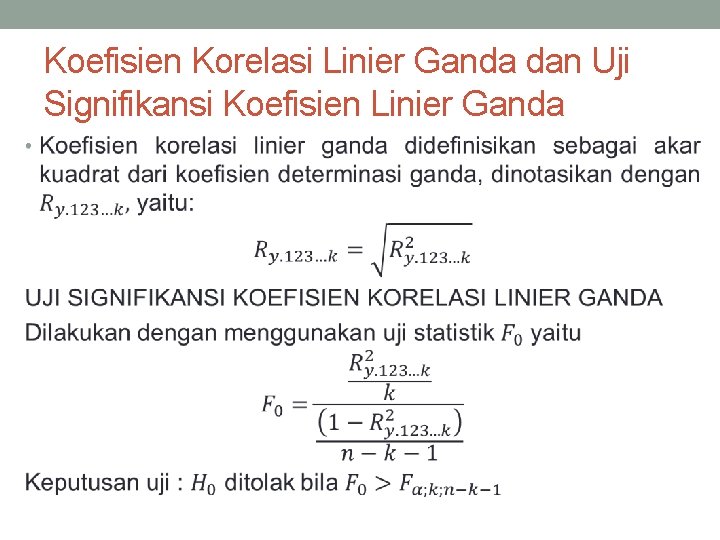 Koefisien Korelasi Linier Ganda dan Uji Signifikansi Koefisien Linier Ganda • 