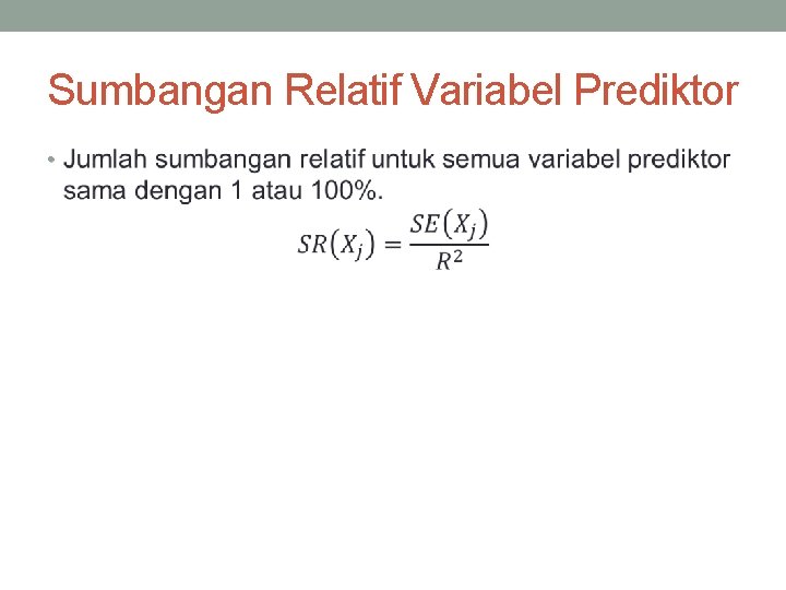 Sumbangan Relatif Variabel Prediktor • 