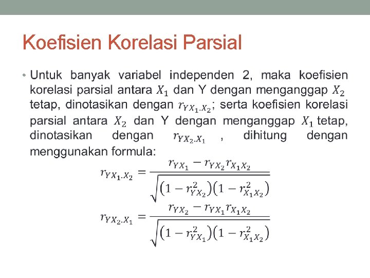 Koefisien Korelasi Parsial • 