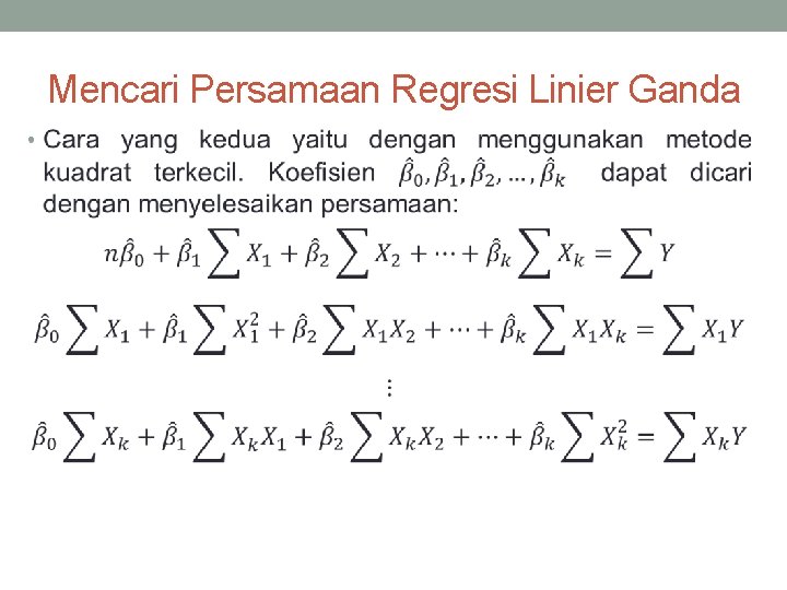 Mencari Persamaan Regresi Linier Ganda • 
