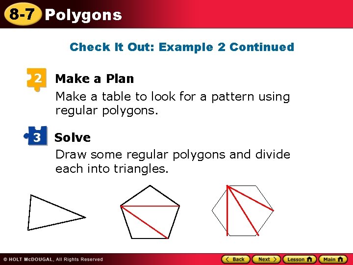 8 -7 Polygons Check It Out: Example 2 Continued 2 Make a Plan Make 8 -7 Polygons Check It Out: Example 2 Continued 2 Make a Plan Make