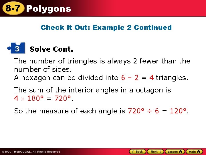 8 -7 Polygons Check It Out: Example 2 Continued 3 Solve Cont. The number 8 -7 Polygons Check It Out: Example 2 Continued 3 Solve Cont. The number