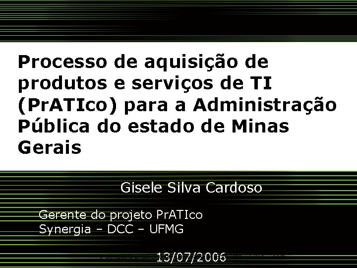 Processo de aquisição de produtos e serviços de TI (Pr. ATIco) para a Administração
