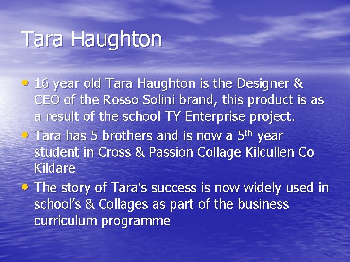 Tara Haughton • 16 year old Tara Haughton is the Designer & • •