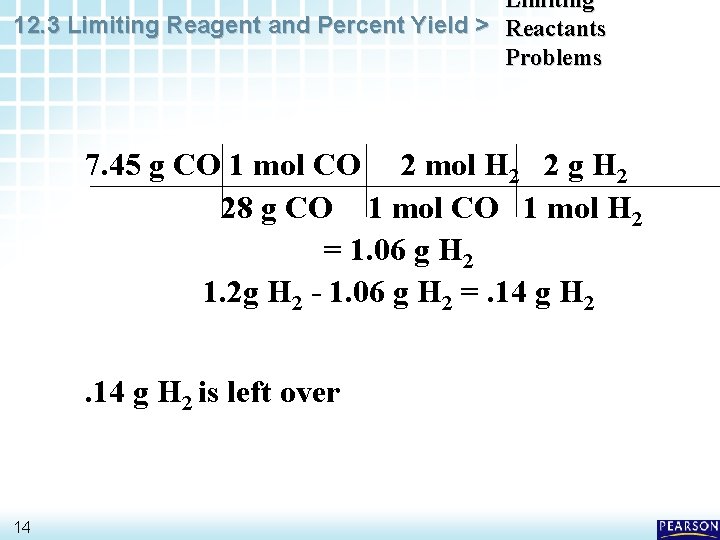 Limiting 12. 3 Limiting Reagent and Percent Yield > Reactants Problems 7. 45 g