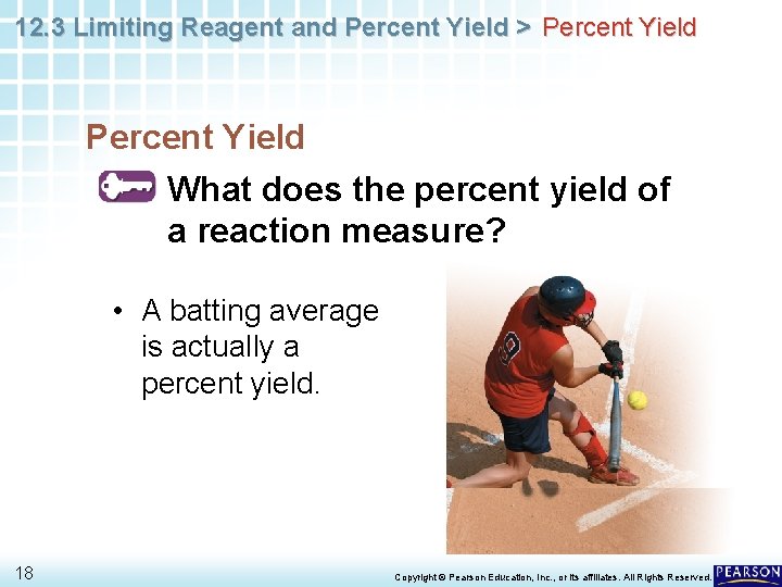 12. 3 Limiting Reagent and Percent Yield > Percent Yield What does the percent