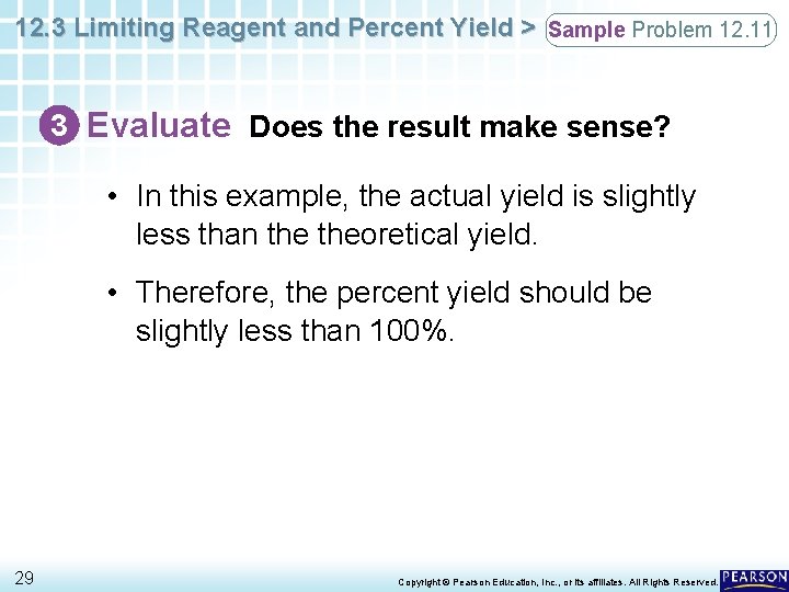 12. 3 Limiting Reagent and Percent Yield > Sample Problem 12. 11 3 Evaluate