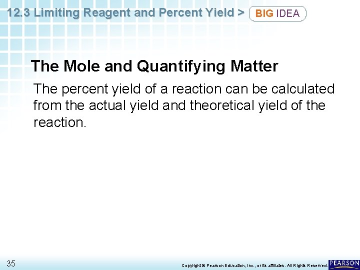 12. 3 Limiting Reagent and Percent Yield > BIG IDEA The Mole and Quantifying