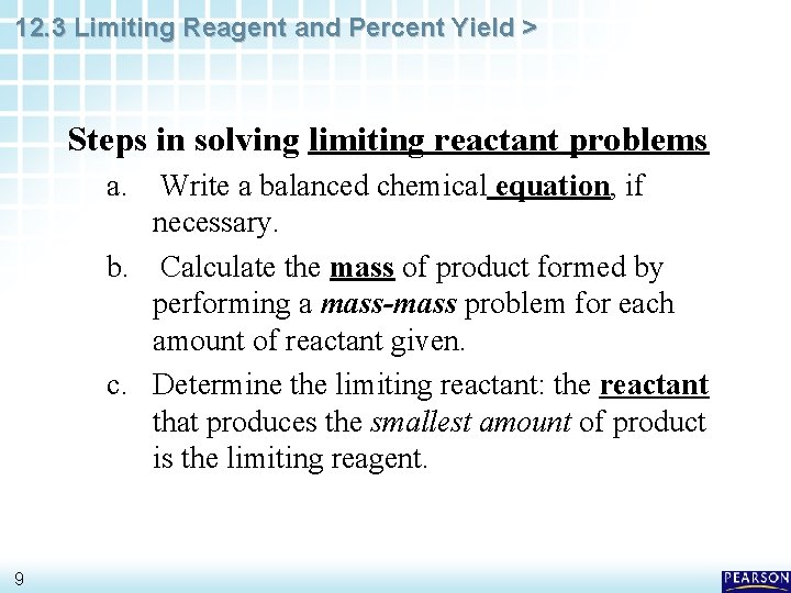 12. 3 Limiting Reagent and Percent Yield > Steps in solving limiting reactant problems