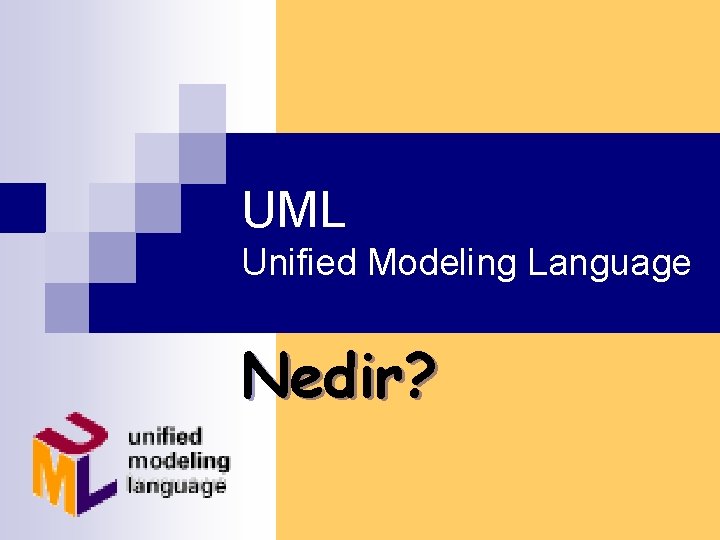 UML Unified Modeling Language Nedir? 