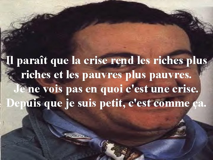 Il paraît que la crise rend les riches plus riches et les pauvres plus