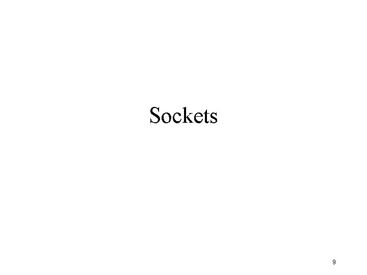 Sockets 9 