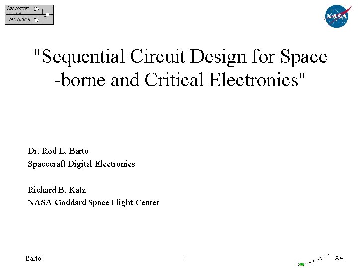 "Sequential Circuit Design for Space -borne and Critical Electronics" Dr. Rod L. Barto Spacecraft