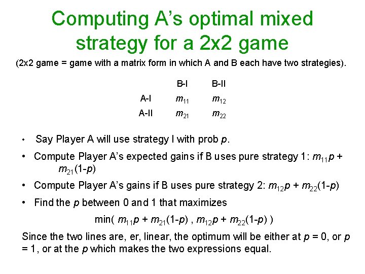 Computing A’s optimal mixed strategy for a 2 x 2 game (2 x 2