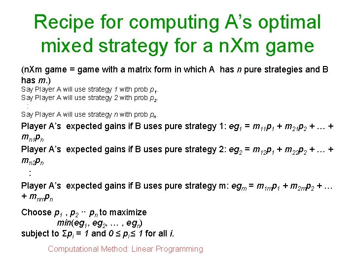 Recipe for computing A’s optimal mixed strategy for a n. Xm game (n. Xm