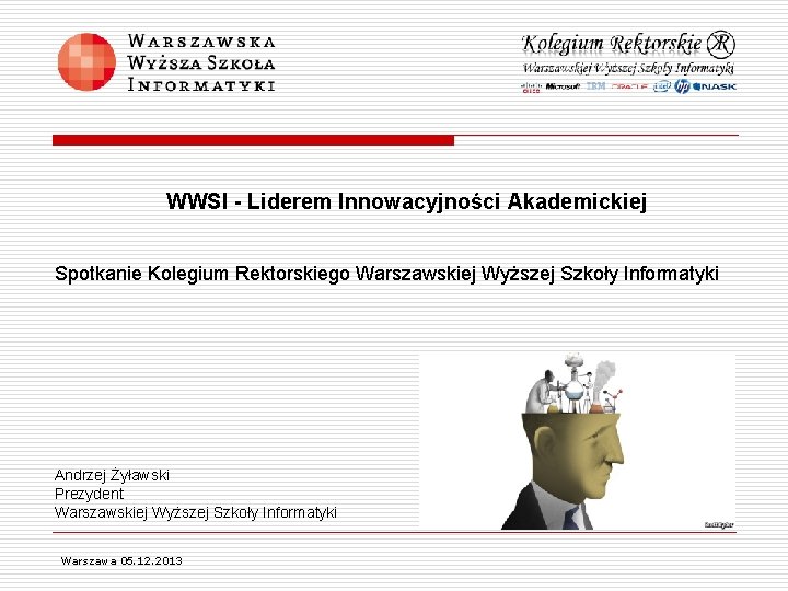WWSI - Liderem Innowacyjności Akademickiej Spotkanie Kolegium Rektorskiego Warszawskiej Wyższej Szkoły Informatyki Andrzej Żyławski