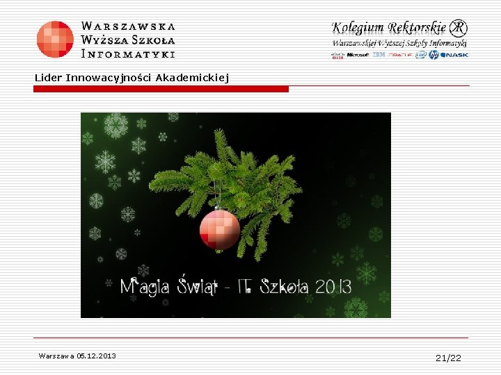 Lider Innowacyjności Akademickiej Warszawa 05. 12. 2013 21/22 