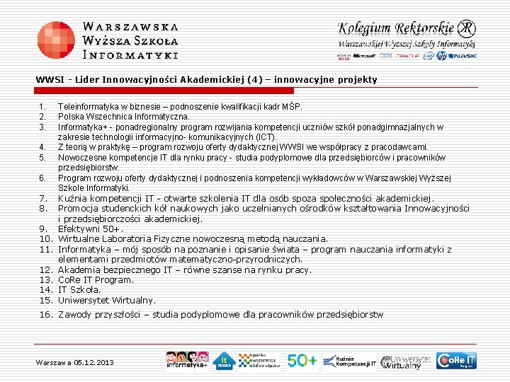 WWSI - Lider Innowacyjności Akademickiej (4) – innowacyjne projekty 1. 2. 3. 4. 5.