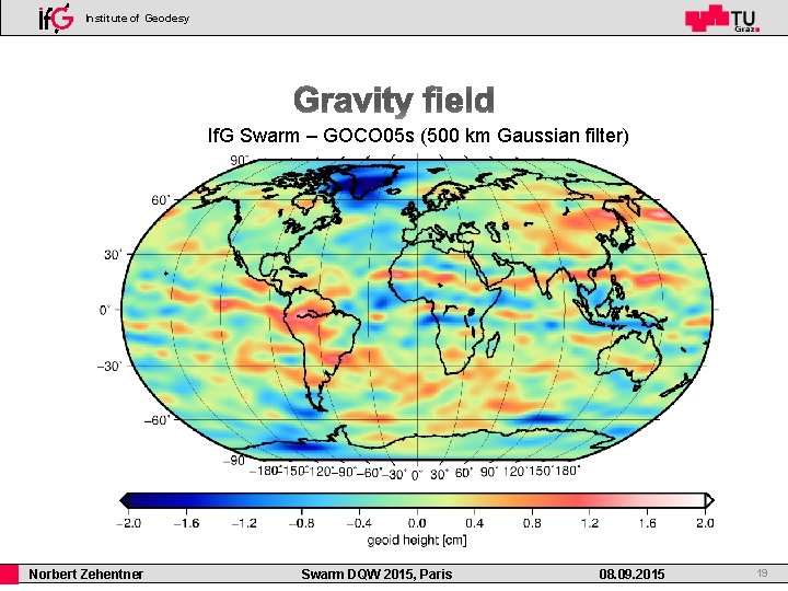 Institute of Geodesy If. G Swarm – GOCO 05 s (500 km Gaussian filter)